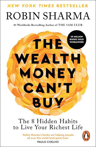 Robin Sharma : The wealth money can't buy