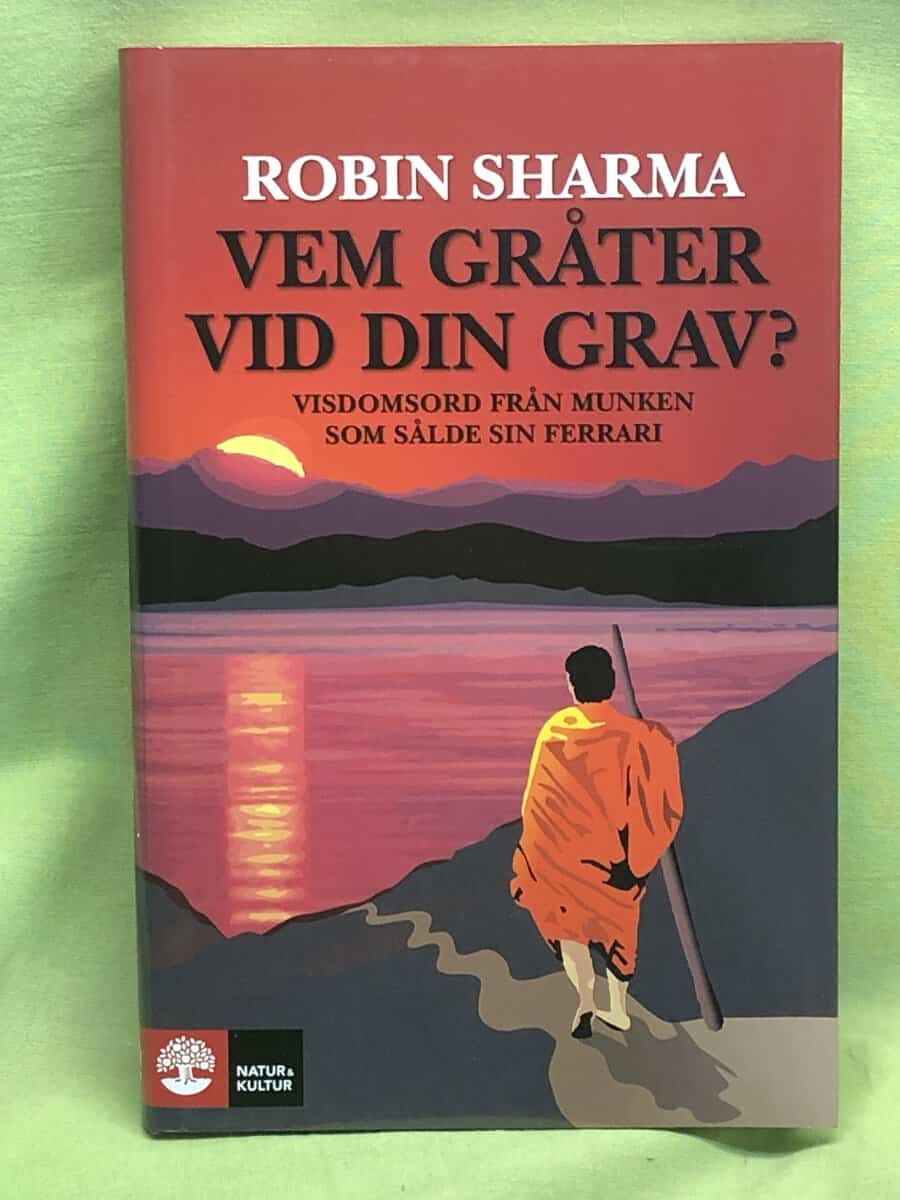 Robin Sharma : Vem gråter vid din grav?