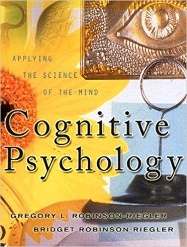 Robinson-Riegler ; Gregory Robinson-Riegler : Cognitive psychology