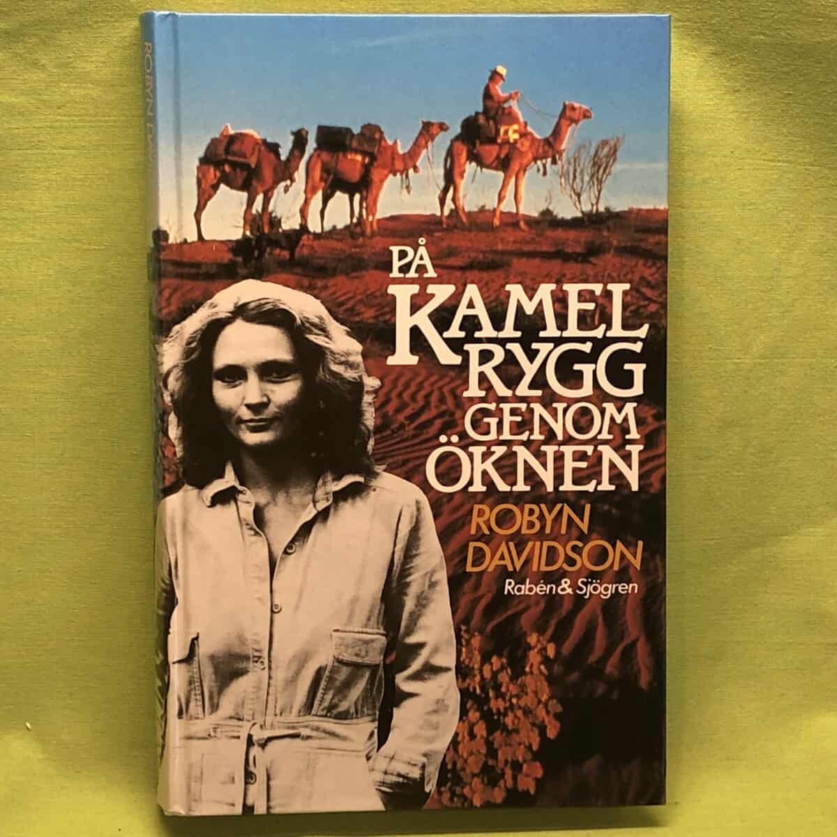 Robyn Davidson : På kamelrygg genom öknen