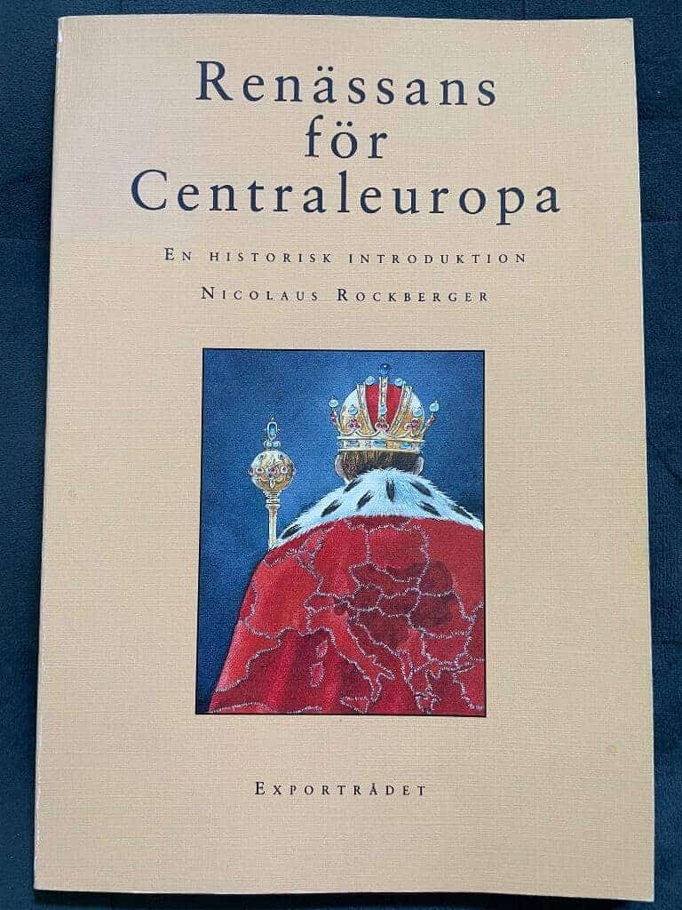 Rockberger, Nicolaus ; Kahleis, Axel ; Sveriges exportråd : Renässans för Centraleuropa