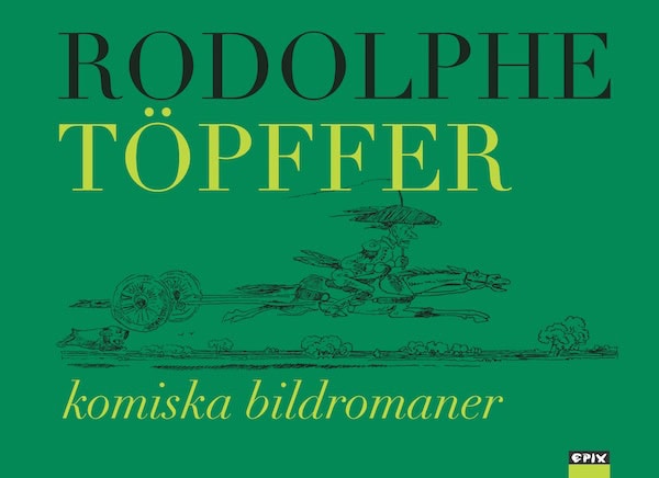 Rodolphe Töpffer : Komiska bildromaner