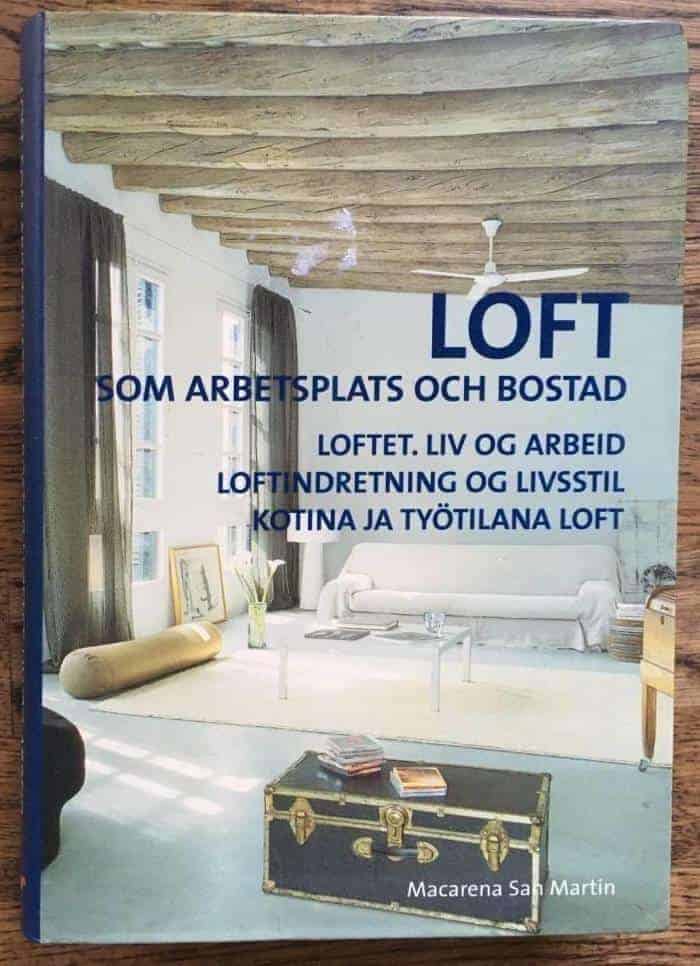 Rodriguez, Marta. ; San Martin, Macarena : Loft som arbetsplats och bostad = Loftet, liv og arbeid = Loftindretning og livsstil = Kotina ja työtilana loft