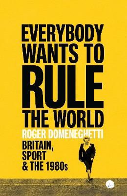 Roger Domeneghetti : Everybody Wants to Rule the World