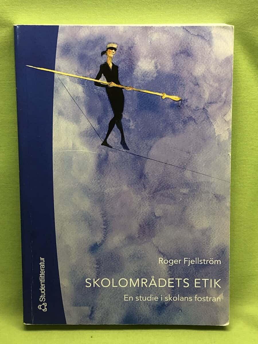 Roger Fjellström : Skolområdets etik