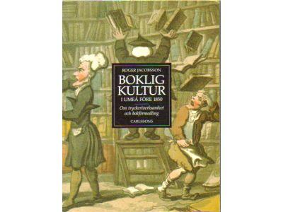 Roger Jacobsson : Boklig kultur i Umeå före 1850