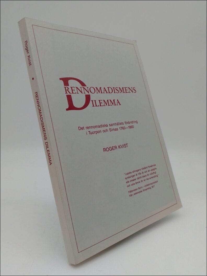 Roger Kvist : Rennomadismens dilemma