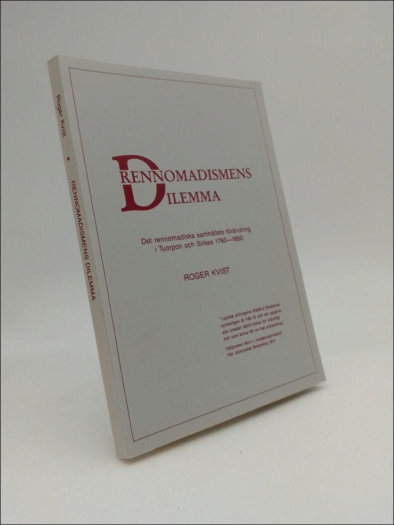 Roger Kvist : Rennomadismens dilemma