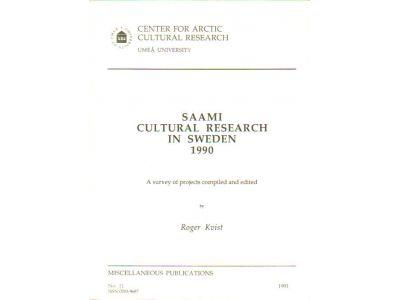 Roger Kvist : Saami cultural reserch in Sweden 1990. A survey of projects