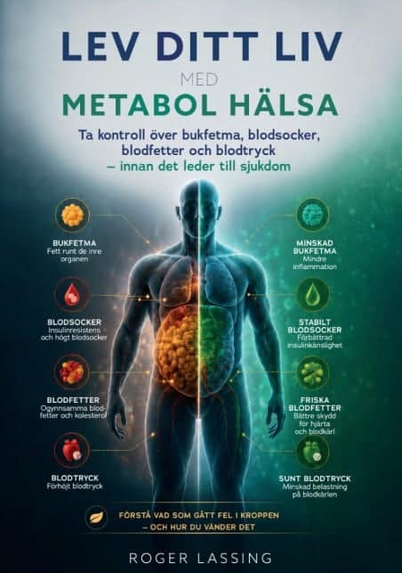 Roger Lassing : Lev ditt liv med metabol hälsa