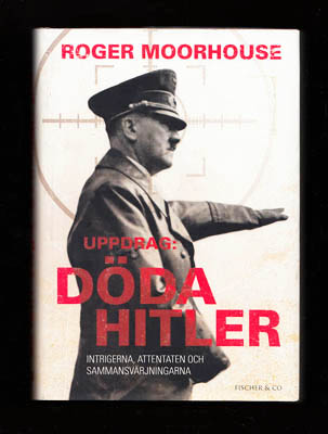 Roger Moorhouse : Uppdrag