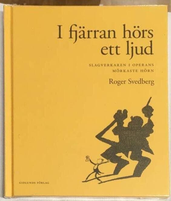 Roger Svedberg : I fjärran hörs ett ljud