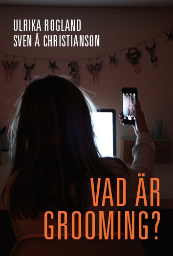 Rogland, Ulrika ; Christianson, Sven Å. : Vad är grooming?