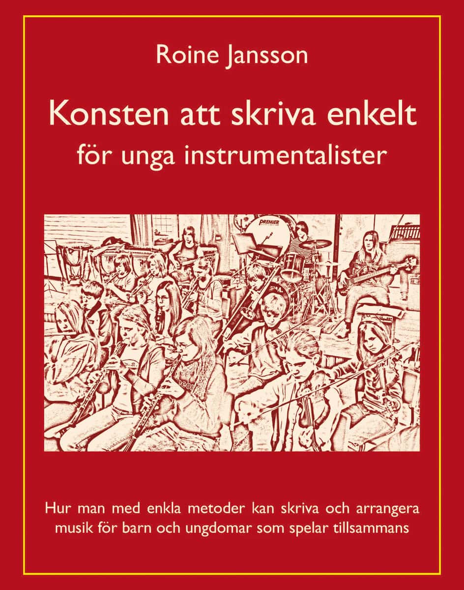 Roine Jansson : Konsten att skriva enkelt : för unga instrumentalister