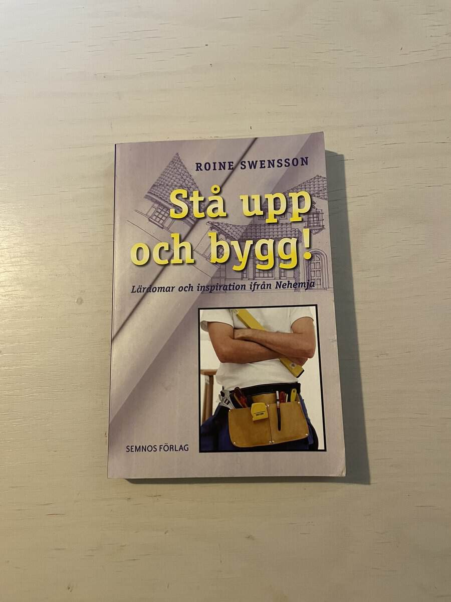 Roine Swensson : Stå upp och bygg!