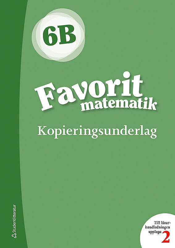 Rokka, Pekka ; Vehmas, Päivi ; Asikainen, Katariina ; Nyrhinen, Kimmo : Favorit matematik 6B Kopieringsunderlag