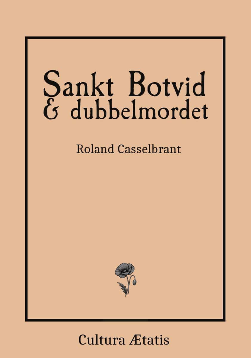 Roland Casselbrant : Sankt Botvid & dubbelmordet