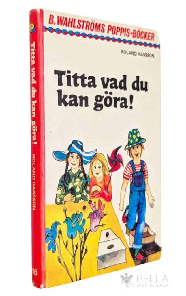 Roland Hansson : Titta vad du kan göra!