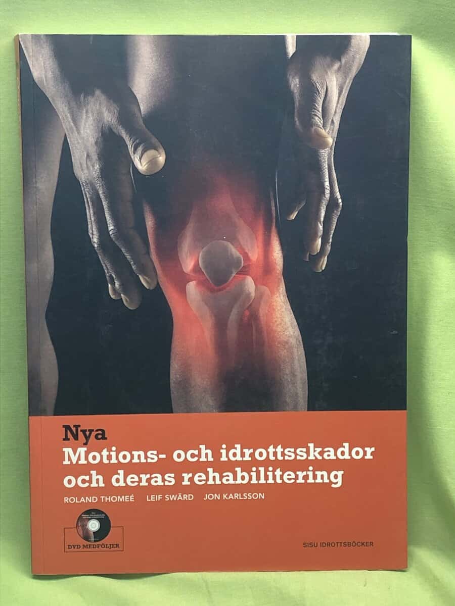 Roland m.fl Thomeé : Motions- och idrottsskador och deras rehabilitering (inkl DVD)
