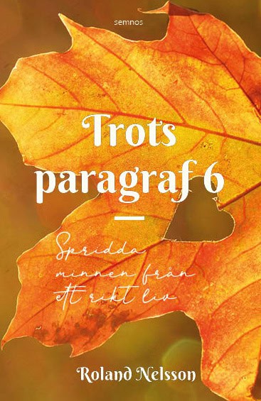 Roland Nelsson : Trots paragraf 6