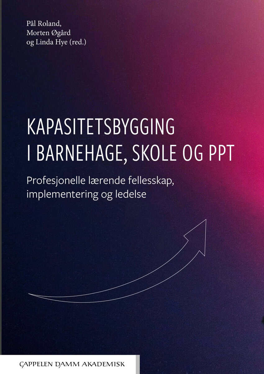 Roland, Pål ; Øgård, Morten ; Hye, Linda [red.] : Kapasitetsbygging i barnehage, skole og PPT