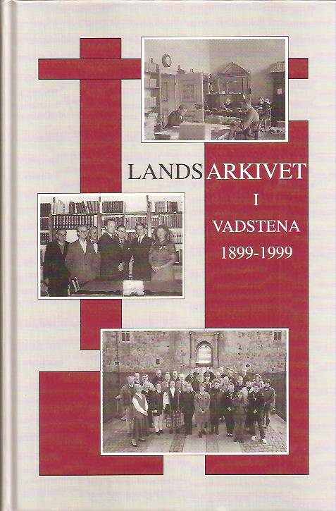Roland Persson : Landsarkivet i Vadstena 1899-1999