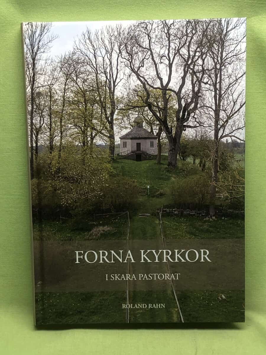 Roland Rahn : Forna kyrkor i Skara pastorat