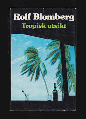 Rolf Blomberg : Tropisk utsikt