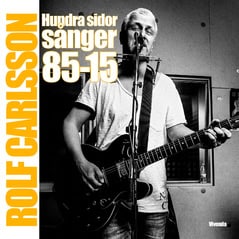 Rolf Carlsson : Hundra sidor sånger 85-15