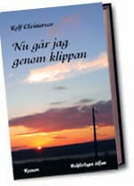 Rolf Christerson : Nu går jag genom klippan