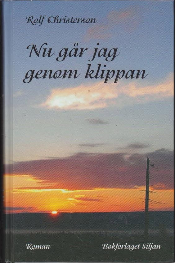 Rolf Christerson : Nu går jag genom klippan