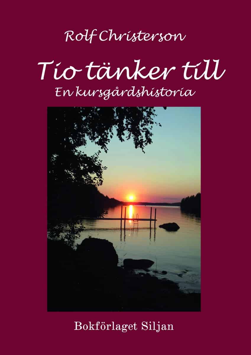 Rolf Christerson : Tio tänker till : en kursgårdshistoria