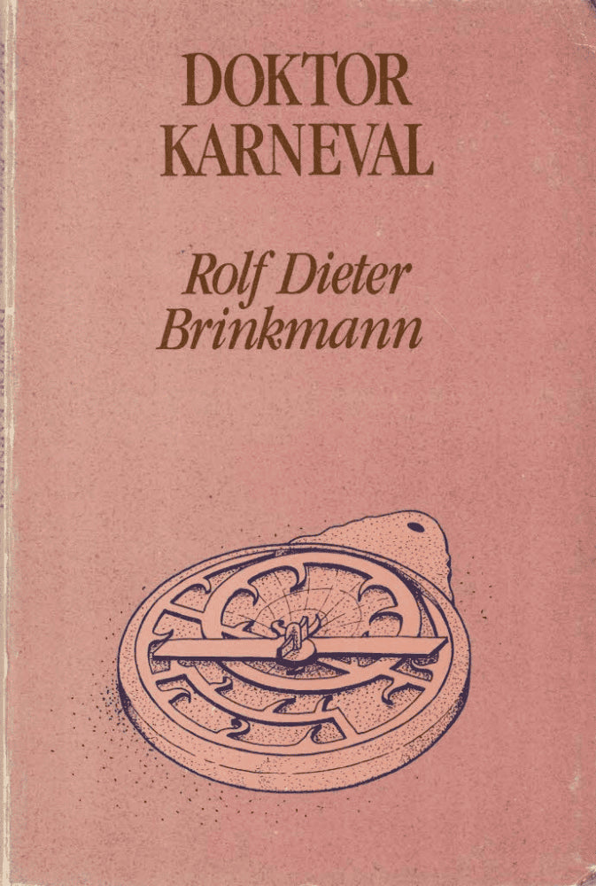 Rolf Dieter Brinkmann : Doktor Karneval