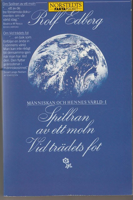 Rolf Edberg : Människan och hennes värld II Spillran av ett moln Vid trädets fot