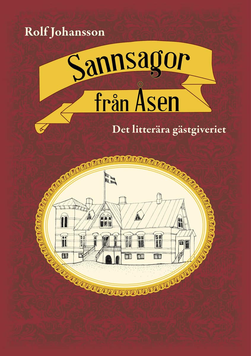 Rolf Johansson : Sannsagor från Åsen