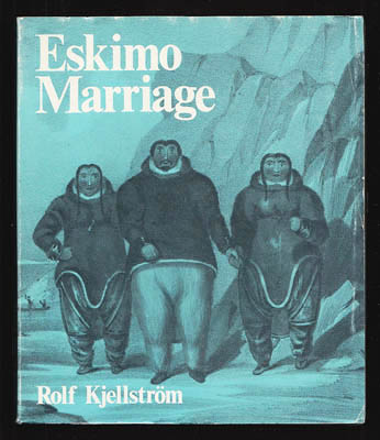 Rolf Kjellström : Eskimo marriage