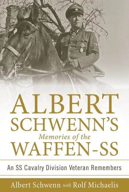 Rolf Michaelis : Albert schwenns memories of the waffen-ss - an ss cavalry division veteran