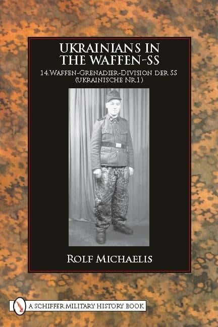 Rolf Michaelis : Ukrainians In The Waffen-Ss