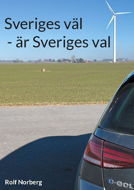 Rolf Norberg : Sveriges väl - är Sveriges val