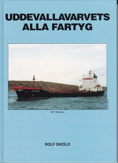 ROLF. SKIÖLD : Uddevallavarvets alla fartyg