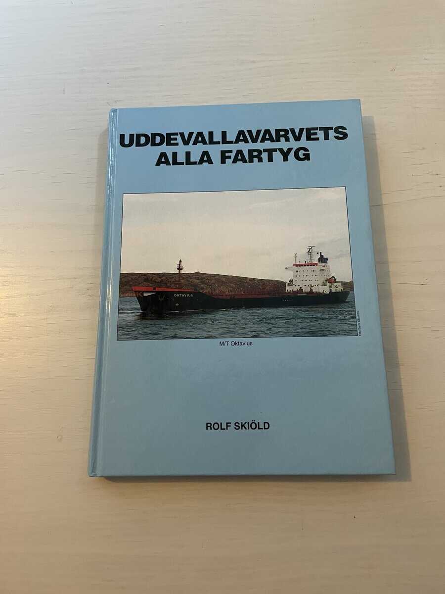 Rolf Skiöld : Uddevallavarvets alla fartyg