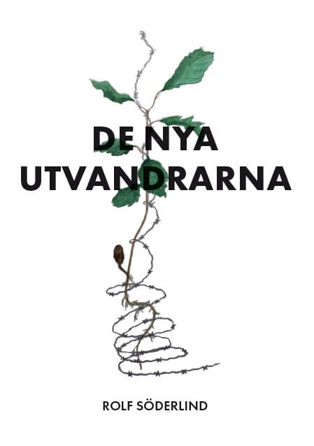 Rolf Söderlind : De nya utvandrarna