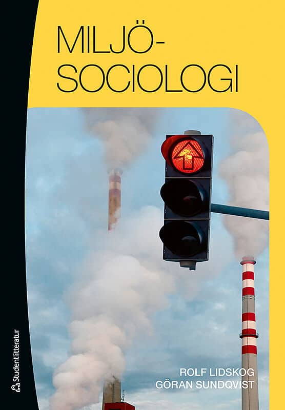 Lidskog, Rolf ; Sundqvist, Göran : Miljösociologi