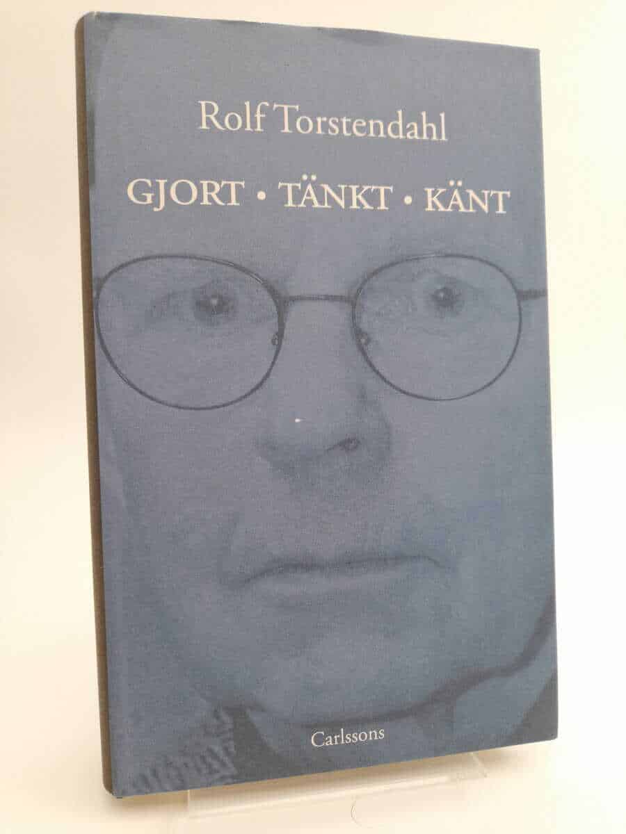 Rolf Torstendahl : Gjort, tänkt, känt