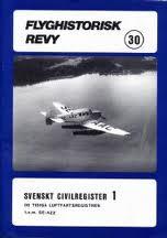 Rolf Westerberg : FLYGHISTORISK REVY 30 SVENSKT CIVILREGISTER 1 DE TIDIGA LUFTFARTSREGISTREN t.o.m. SE-AZZ