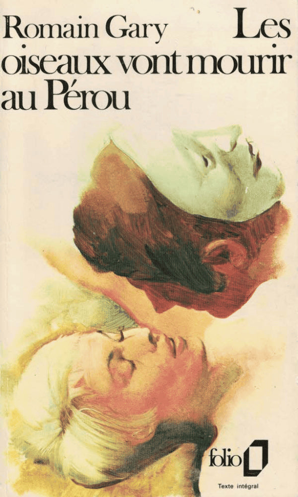 Romain Gary : Les oiseaux vont mourir au Perou