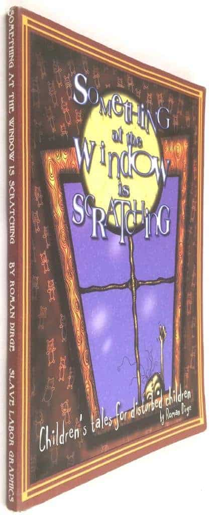Roman Dirge : Something at the window is scratching
