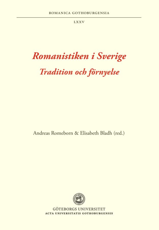 Romeborn, Andreas ; Bladh, Elisabeth [red.] : Romanistiken i Sverige