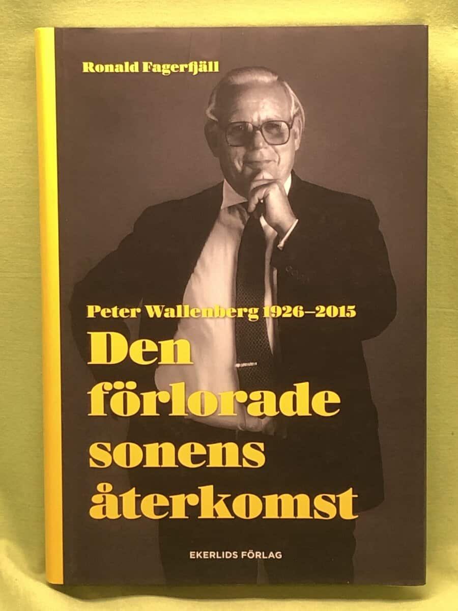 Ronald Fagerfjäll : Den förlorade sonens återkomst Peter Wallenberg 1926-2015