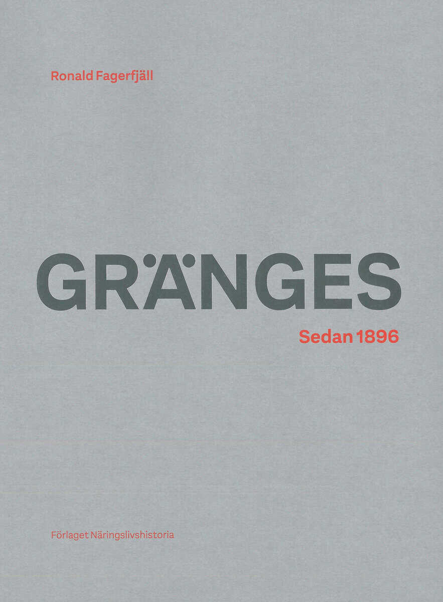 Ronald Fagerfjäll : Gränges : sedan 1896